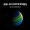 Blue Marble - Alexandria lyrics