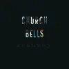 Stream & download Church Bells - Single