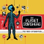 The Planet Smashers - too much information