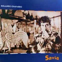 Savia - Rolando Chaparro Savia - Rolando Chaparro