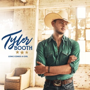 Tyler Booth - Long Comes a Girl - Line Dance Music