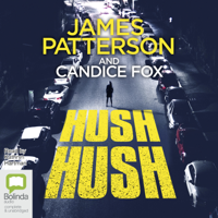 James Patterson & Candice Fox - Hush Hush - Detective Harriet Blue Book 4 (Unabridged) artwork
