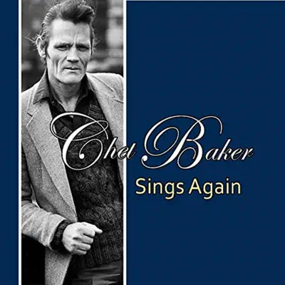 Chet Baker Sings Again - Chet Baker Chet Baker Sings Again - Chet Baker