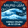 Kamado Tanjiro no Uta (From "Demon Slayer: Kimetsu no Yaiba") [Full Version] - Miura Jam