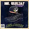 Air Maxx by Mr Blue Jay (feat. DJ Icey Hott & Tyte Eyez) - Single album lyrics, reviews, download