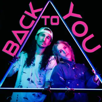 Back to You - Single by Walk Off the Earth album reviews, ratings, credits