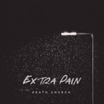 Heath Church - Extra Pain