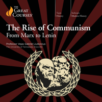 Vejas Gabriel Liulevicius & The Great Courses - The Rise of Communism: From Marx to Lenin (Original Recording) artwork