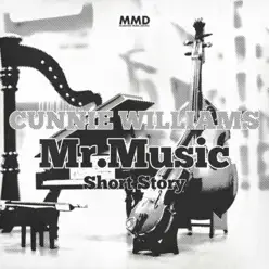 Mr.Music(Marivent Short Story) - Single - Cunnie Williams Mr.Music(Marivent Short Story) - Single - Cunnie Williams