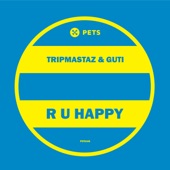 Tripmastaz - R U Happy (D'Julz Remix)