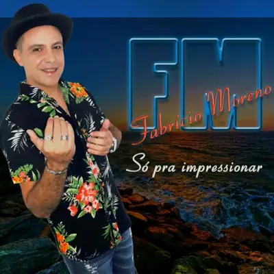 Só pra Impressionar - Single - Fabrício Moreno