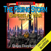 Doug Dandridge - Exodus: Empires at War: Book 3: The Rising Storm (Unabridged) artwork