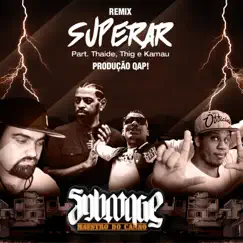 Superar (feat. Kamau & Thig) [QAP! Remix] - Single by Sabotage, Thaide & DJqap album reviews, ratings, credits