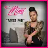 Miss Me (feat. MiMi the Artist) - Single album lyrics, reviews, download