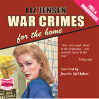 Liz Jensen - War Crimes for the Home artwork