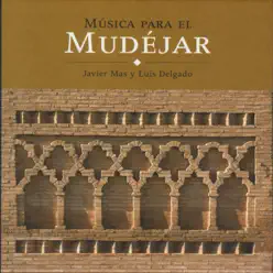Música para el Mudéjar - Javier Mas