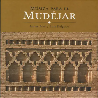 Música para el Mudéjar - Javier Mas