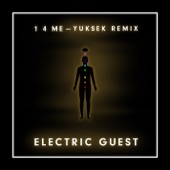 1 4 Me (Yuksek Remix) by Electric Guest