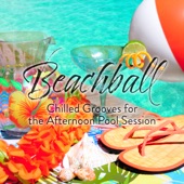 Beachball: Chilled Grooves for the Afternoon Pool Session artwork