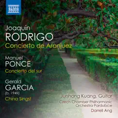 Rodrigo, Ponce & Garcia: Guitar Concertos by Junhong Kuang, Czech Chamber Philharmonic Orchestra Pardubice & Darrell Ang album reviews, ratings, credits