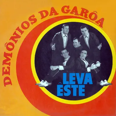 Leva este - Demônios da Garoa Leva este - Demônios da Garoa