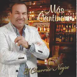 Más Cantinero - El Charrito Negro