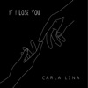 If I Lose You - Single