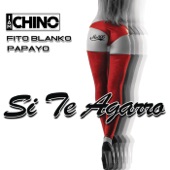 Si Te Agarró (feat. Fito Blanko & Papayo) artwork