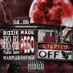Started Off (feat. Rx Peso, Hoodrich Pablo Juan & Manman Savage) - Single by Bizzie Made album reviews, ratings, credits