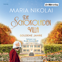 Maria Nikolai - Die Schokoladenvilla – Goldene Jahre artwork