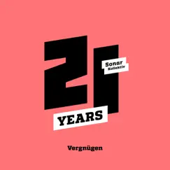 Sonar Kollektiv 21 Years: Vergnügen by Various Artists album reviews, ratings, credits