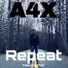 Repeat (feat. Xay Hill) - Single album lyrics, reviews, download