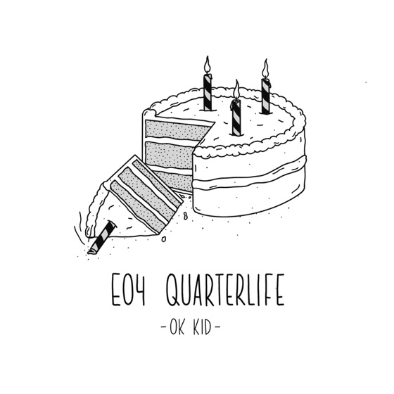 Cover artwork for E04 Quarterlife