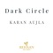 Dark Circle - Karan Aujla lyrics