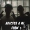 Adictos a Mi Flow (feat. Gosel Killa) - Zafre lyrics