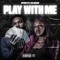 Play With Me (feat. Lil Bean) - NyNy lyrics