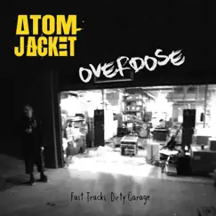 Overdose - Single by Atom Jacket album reviews, ratings, credits