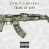 Tear It Off (feat. Bla$ta & K.E) - Single album lyrics, reviews, download
