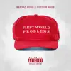 First World Problems album lyrics, reviews, download