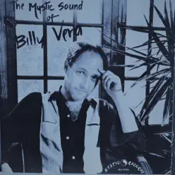 The Mystic Sound of Billy Vera (Remastered) - Billy Vera The Mystic Sound of Billy Vera (Remastered) - Billy Vera
