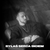 Byłaś Serca Biciem artwork