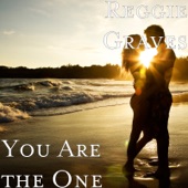 Reggie Graves - You Are the One