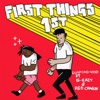 First Things First (feat. G-Eazy and Reo Cragun) - Single
