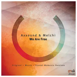 We Are Free - Single by Axxound & Melchi album reviews, ratings, credits