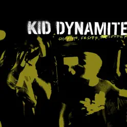 Shorter, Faster, Louder - Kid Dynamite