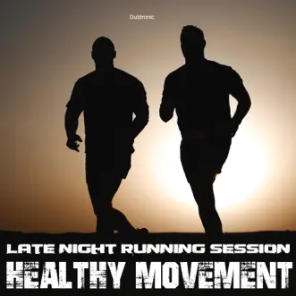 Late Night Running Session: Healthy Movement by Various Artists album reviews, ratings, credits