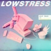 Lowstress