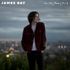 Oh My Messy Mind - EP - James Bay