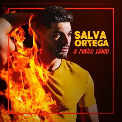A Fuego Lento - Single - Salva Ortega