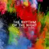 The Rhythm of the Night - Single album lyrics, reviews, download